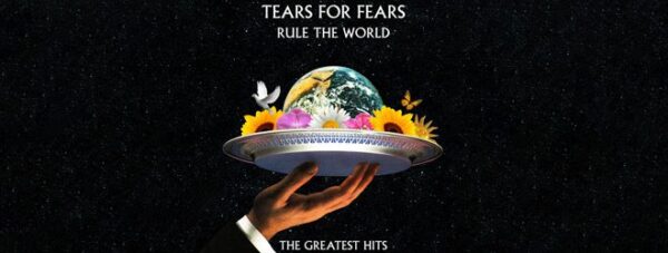 Tears For Fears Rule The World The Greatest Hits Album Review