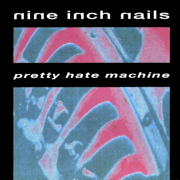 NineInchNails-PrettyHateMachine