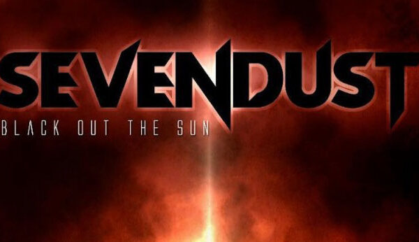 Sevendust black out the sun.