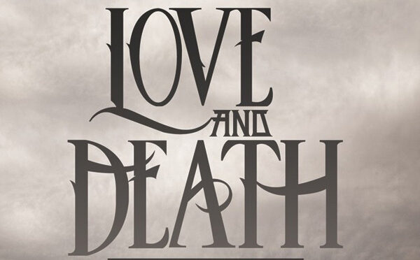 The cover of love and death.