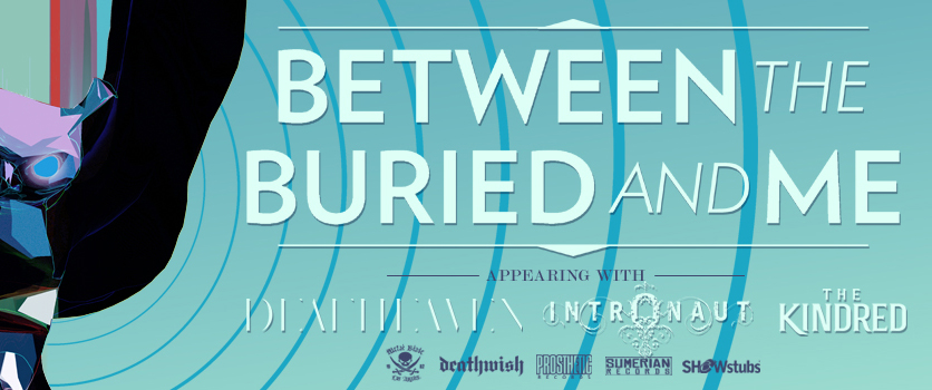 Between the buried and me.