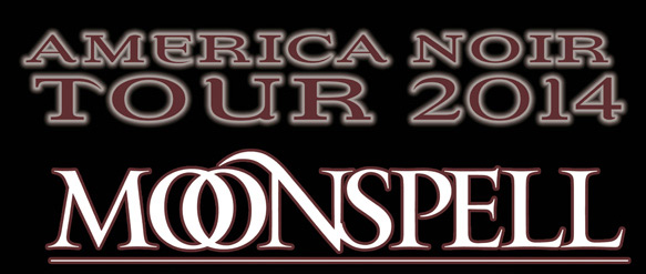 America noir tour 2014 moonspell.