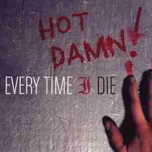 Hot_Damn!_(Every_Time_I_Die_album_-_cover_art)