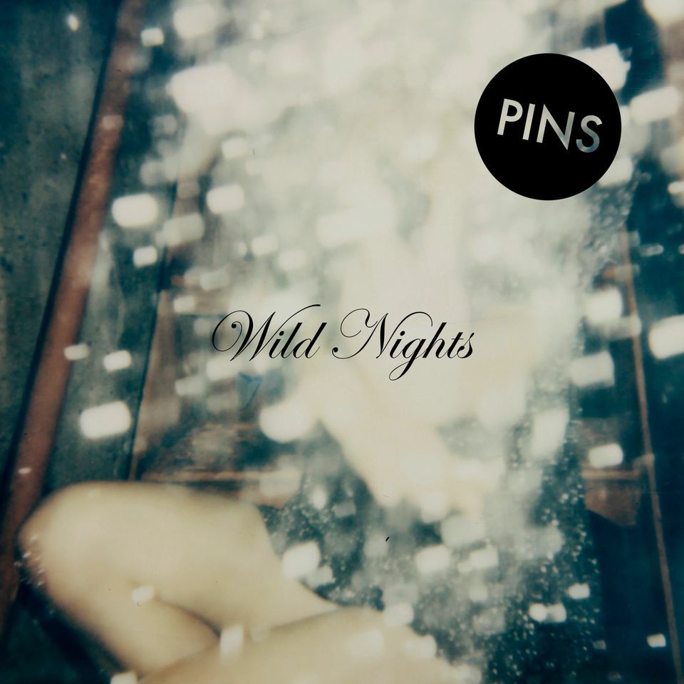 pins-wild-nights-new-album