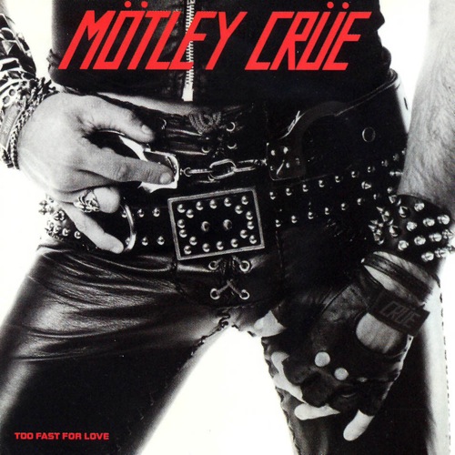 motley-crue-too-fast-for-love