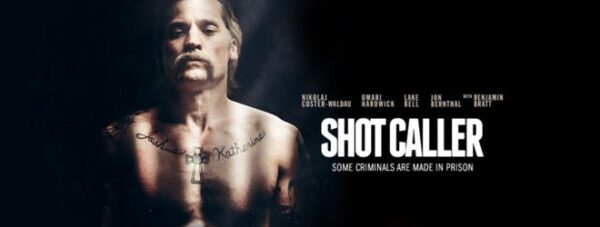 Shot Caller (Movie Review) - Cryptic Rock