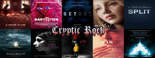 Crypticrock Presents Top 10 Horror Films Of 17 Cryptic Rock