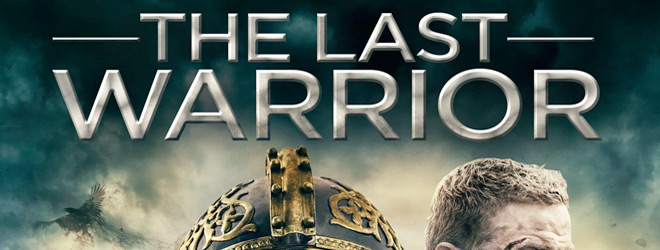 The Last Warrior Movie Review Cryptic Rock