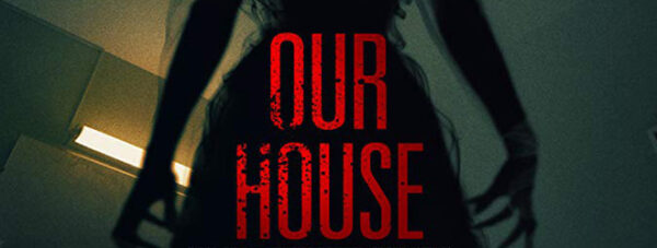 our-house-movie-review-cryptic-rock