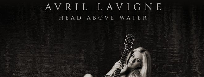 Avril Lavigne Releases Comeback Anthem Head Above Water