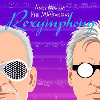 Andy MacKay & Phil Manzanera - Roxymphony