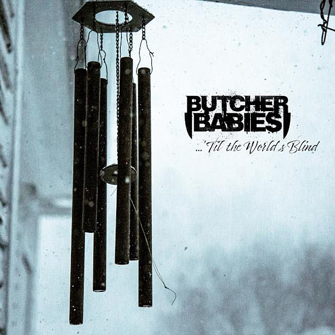 Butcher Babies - ’Til the World’s Blind art