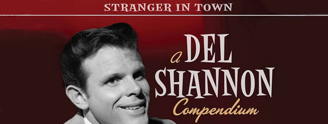 Stranger In Town: A Del Shannon Compendium art