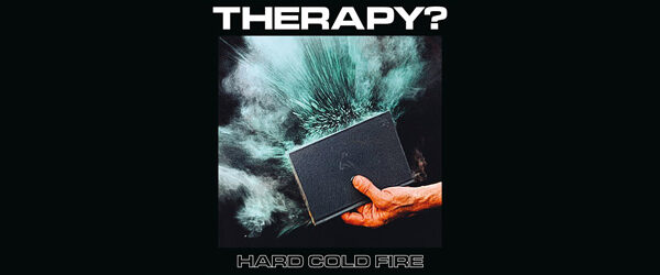 Therapy? - Hard Cold Fire artwork