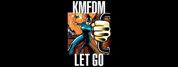 KMFDM - Let Go (Album Review) - Cryptic Rock