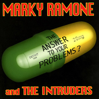 marky ramone and the intruders the answer to your problems? 