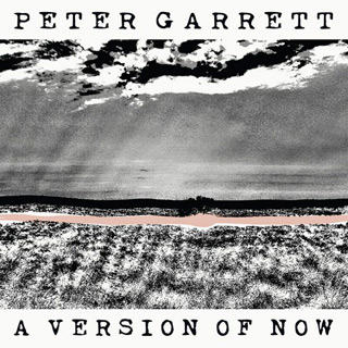 Peter Garrett - A Version of Now