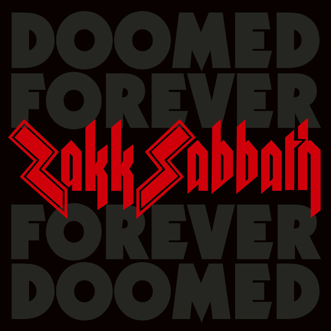 Zakk Sabbath - Doomed Forever Forever Doomed 