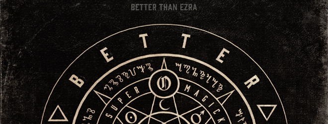 Better Than Ezra - Super Magick