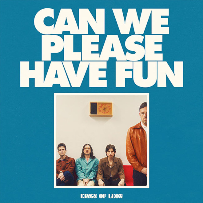 Kings of Leon - Can We Please Have Fun 