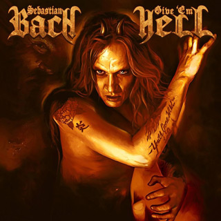 Sebastian Bach - Give 'em Hell album 