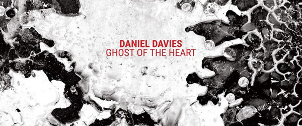 Daniel Davies - Ghost of the Heart