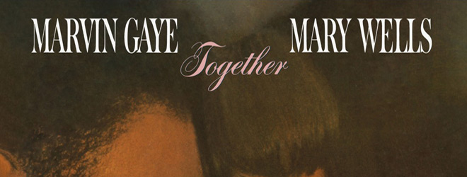 Marvin Gaye & Mary Wells - Together