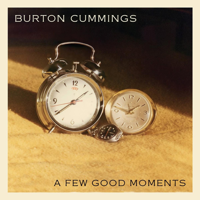 Burton Cummings - A Few Good Moments 