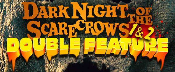 Dark Night of the Scarecrows: Ultimate Collector's Edition Double Feature