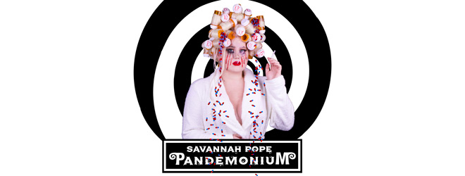 Savannah Pope’s Pandemonium