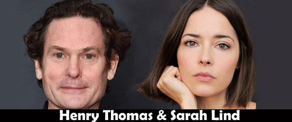 Henry Thomas & Sarah Lind