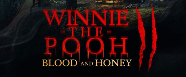 Winnie-the-Pooh: Blood and Honey 2 / ITN Studios (2024) 