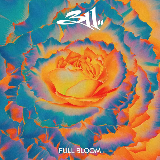 311 - Full Bloom 