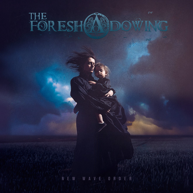 The Foreshadowing - New Wave Order / Lifeforce Records (2024)