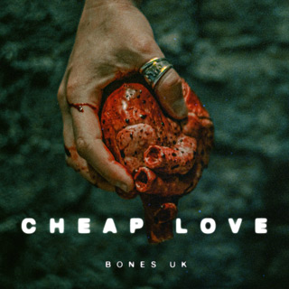 BONES UK - Cheap Love single