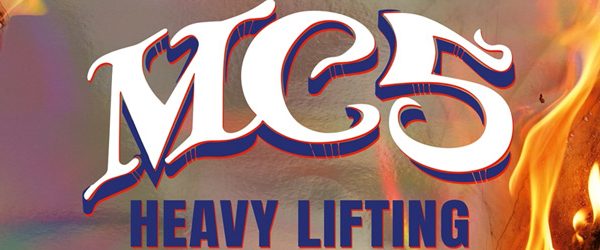 MC5 - Heavy Lifting album