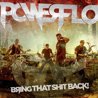 Powerflow - Bring That Shit Back album