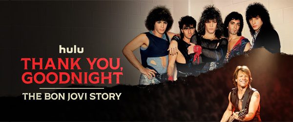 Thank You, Goodnight: The Bon Jovi Story / Hulu (2024)