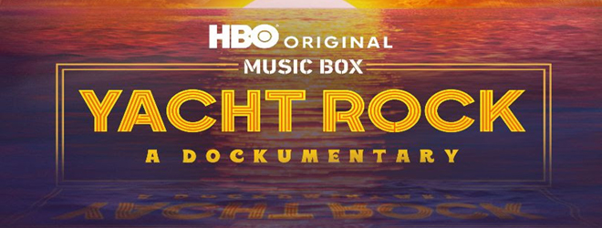 Yacht Rock: A Dockumentary / HBO (2024)