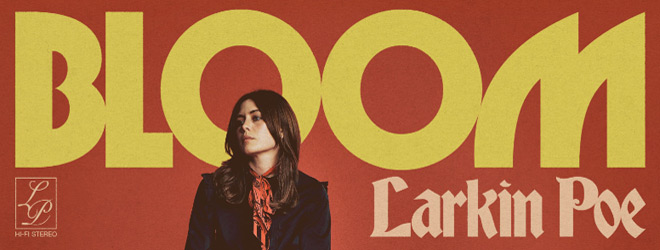 Larkin Poe - Bloom album