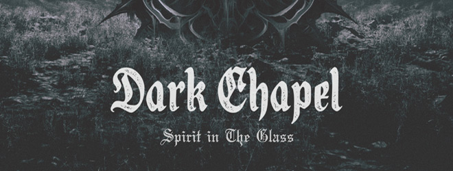 Dark Chapel - Spirit in The Glass album artwork