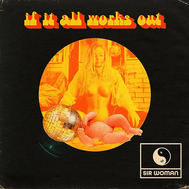 Sir Woman - If It All Works Out Album