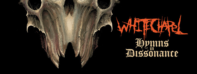Whitechapel - Hymns in Dissonance / Metal Blade Records (2025)