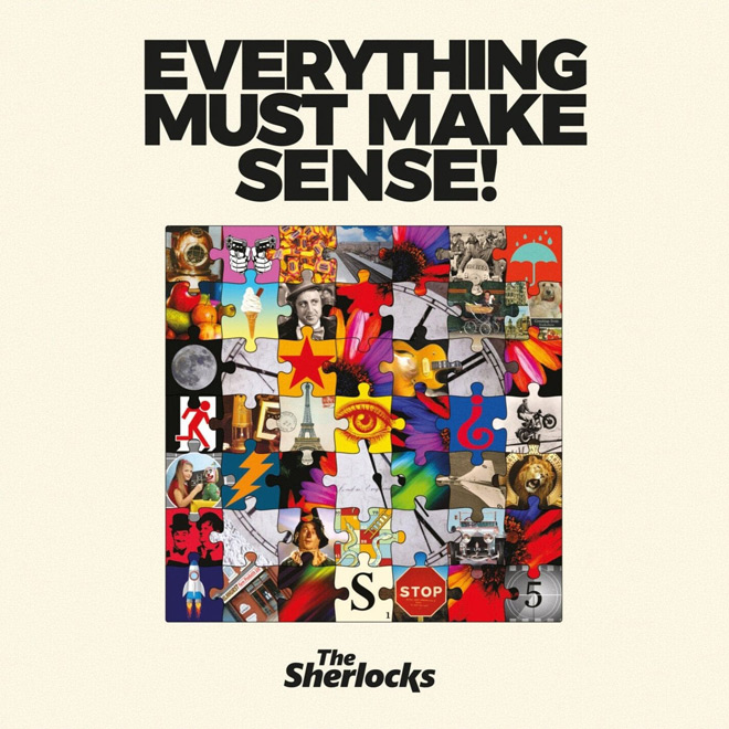The Sherlocks - Everything Must Make Sense album