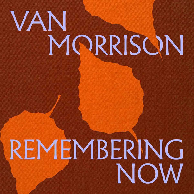 Van Morrison -Remembering Now