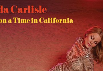 Belinda Carlisle - Once Upon a Time in California / Demon Music Group (2025)