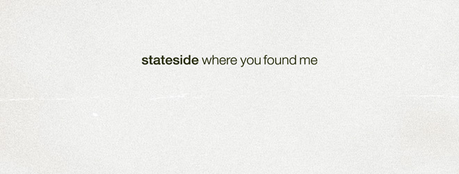 Stateside - Where You Found Me/ Pure Noise Records (2025)