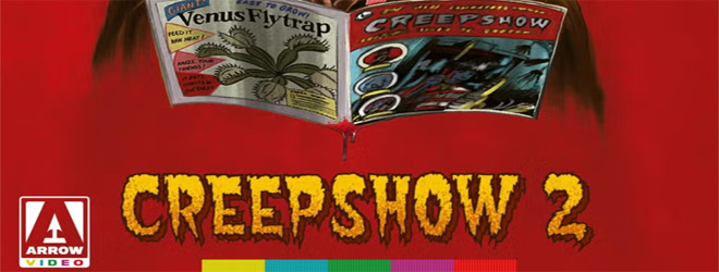 Creepshow 2 4K UHD / Arrow Video (2025)