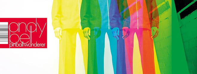 Andy Bell - Pinball Wanderer / Sonic Cathedral Recordings (2025)