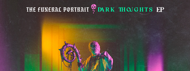 The Funeral Portrait - Dark Thoughts / Better Noise Music (2025)